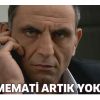 Memati işi bıraktı!