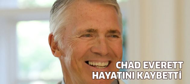 "Medical Center"ın yıldızı Chad Everett yaşamını yitirdi