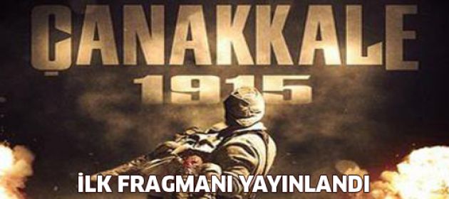 Çanakkale 1915′in Teaser Fragmanı Yayında