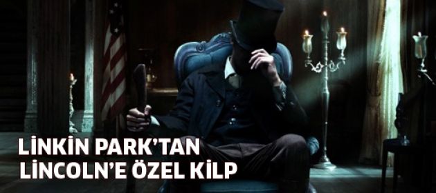 Linkin Park’tan "Vampir Avcısı: Abraham Lincoln"e Özel Klip