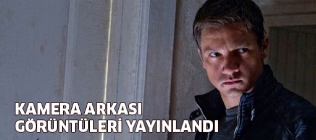 Bourne'un Mirası'ndan kamera arkası görüntüler yayınlandı
