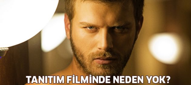 Kıvanç Tatlıtuğ tanıtım filminde neden olmadığını açıkladı