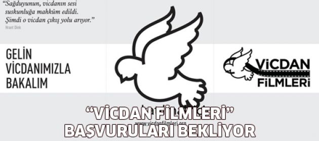 Vicdan Filmleri Başvurularınızı Bekliyor
