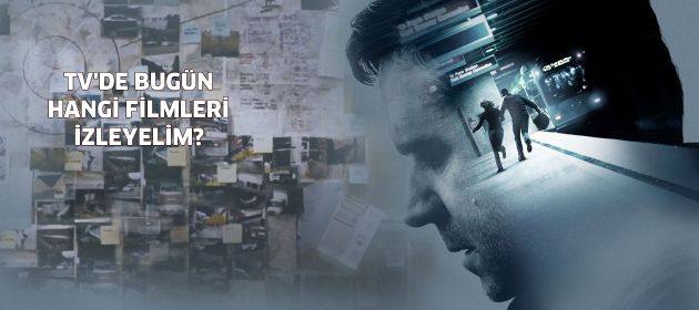 Tv'de bugün hangi filmleri izleyelim?