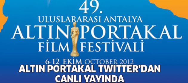 Altın Portakal'ı Twitter'dan canlı izleyin!