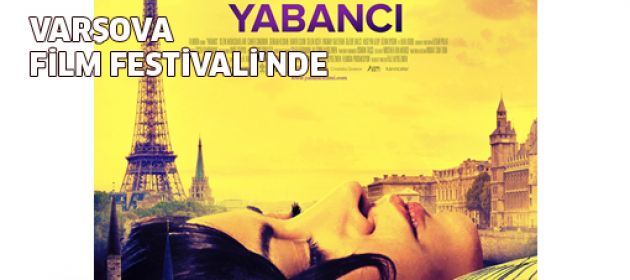 "Yabancı" Varşova Film Festivali'nde