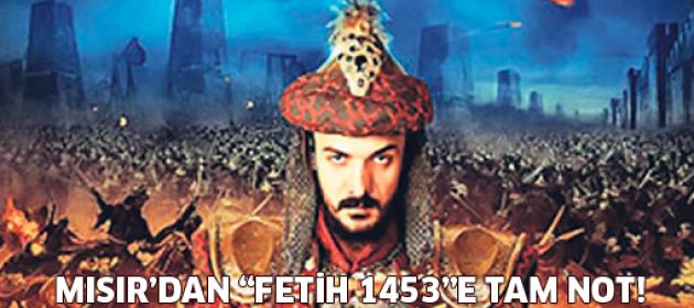 Mısır'dan "Fetih 1453"e tam not!