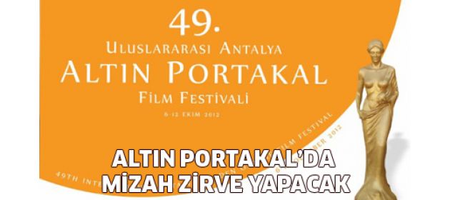 Altın Portakal’da Mizah Zirve Yapacak!