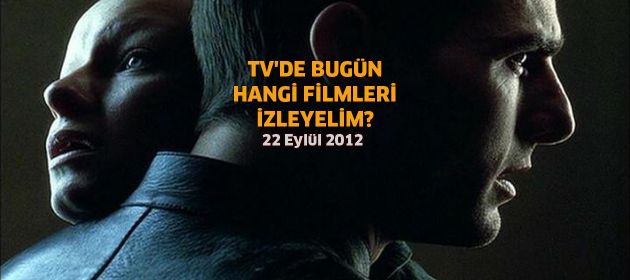 Tv'de bugün hangi filmleri izleyelim?