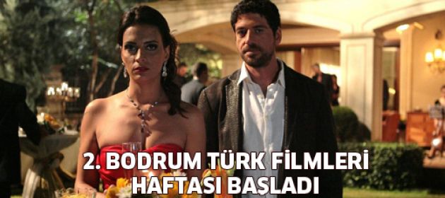 2. Bodrum Türk Filmleri Haftası Başladı