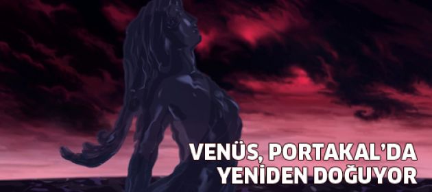 Venüs, Altın Portakal’da Yeniden Doğuyor