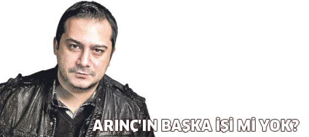 Emrah Serbes: Bülent Arınç'ın başka işi mi yok?