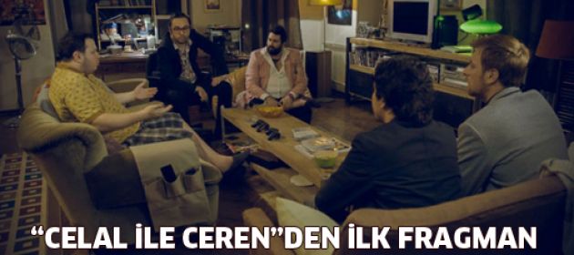 Şahan'ın yeni filmi "Celal İle Ceren"in fragmanı yayında