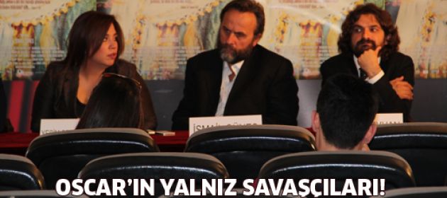 Oscar'ın yalnız savaşçıları!
