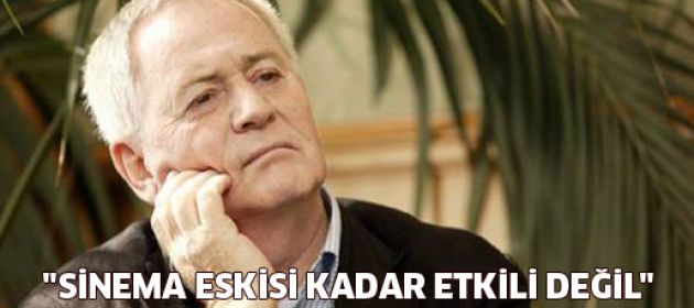 Istvan Szabo: "Sinema eskisi kadar etkili değil"