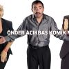 Önder Açıkbaş komik mi?