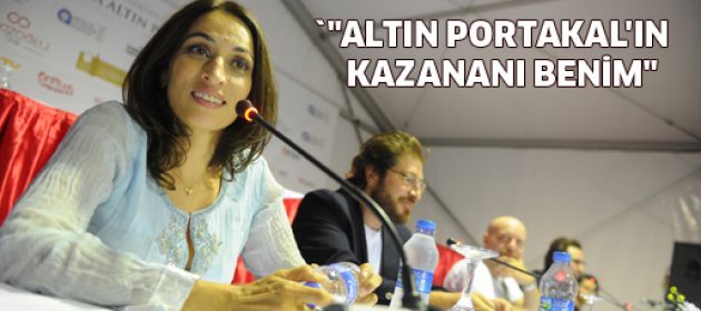 Jale Arıkan: "Altın Portakal'ın kazananı benim"
