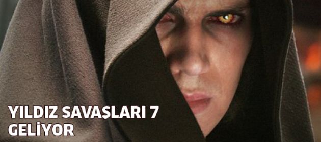 Yıldız Savaşları 7 geliyor
