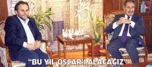 "Bu yıl Oscar'ı alacağız"