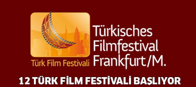 12. Türk Film Festivali Frankfurt başlıyor