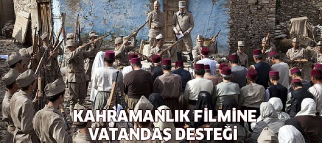 Kahramanlık Filmine Oyuncu Vatandaş Desteği