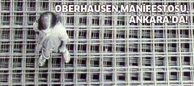 Oberhausen Manifestosu, 50. Yılında Ankara’da!