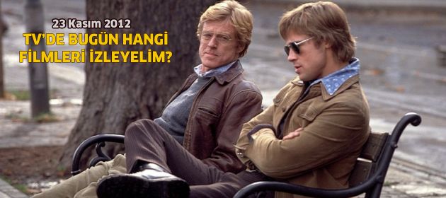 Tv'de bugün hangi filmleri izleyelim?