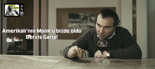 Amerikalı’nın Monk’u bizde oldu Derviş Garip!