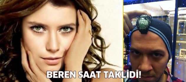 Öner Erkan'dan ilginç Beren Saat taklidi!