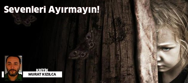 Sevenleri Ayırmayın!