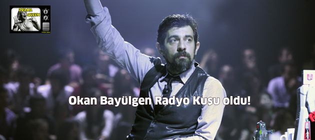 Okan Bayülgen Radyo Kuşu oldu!