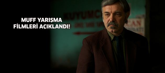 MUFF Filmleri Belli Oldu!