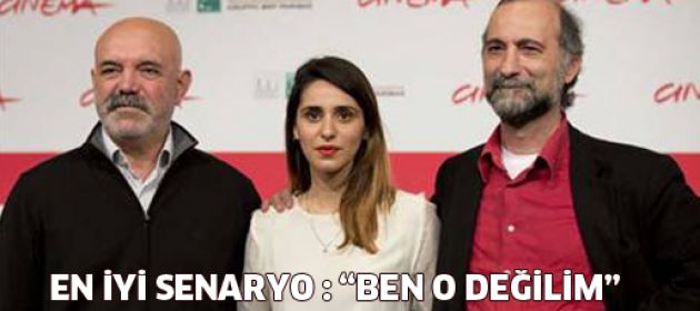 Roma'da en iyi senaryo: "Ben O Değilim"
