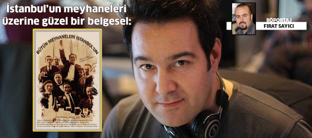 Bütün meyhaneleri İstanbul'un belgeseli...