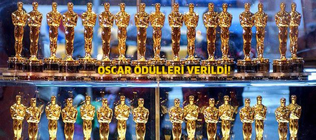 Oscar ödülleri sahiplerini buldu!
