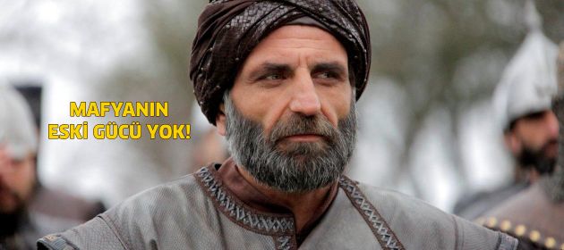 Mafyanın eski gücü yok!