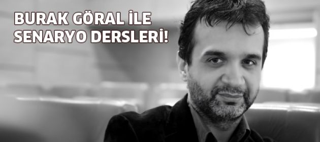 Burak Göral ile Senaryoya Dair Her Şey