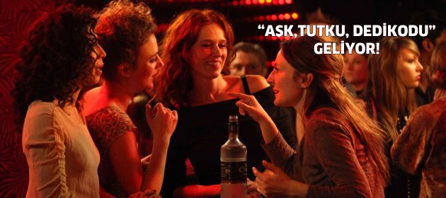 "Aşk, Tutku, Dedikodu" geliyor!