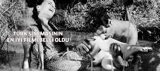 Türk Sinemasının en iyi filmi belli oldu!