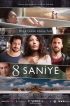 8 Saniye