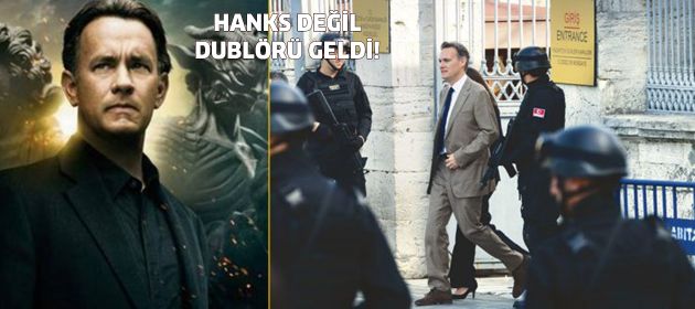 Hanks değil, dublörü geldi!