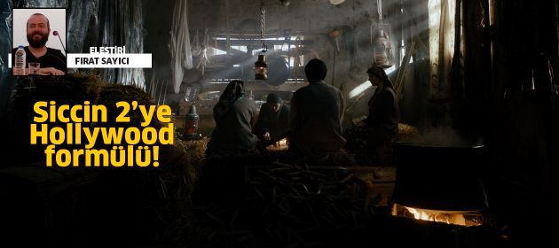 Siccin 2’ye Hollywood formülü!