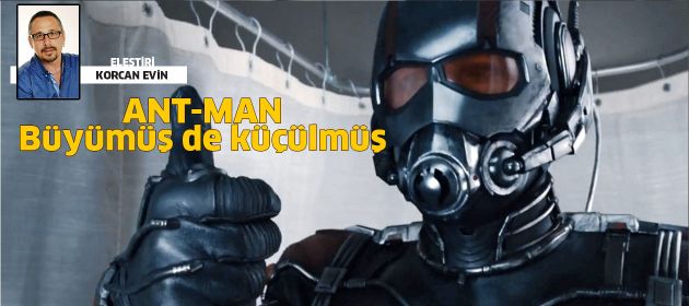 ANT-MAN - Büyümüş de küçülmüş