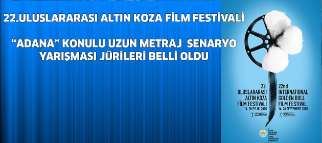 “ADANA” KONULU UZUN METRAJ SENARYO YARIŞMASI JÜRİLERİ BELLİ OLDU