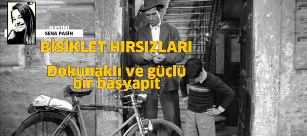 BİSİKLET HIRSIZLARI - Dokunaklı ve Güçlü bir Başyapıt