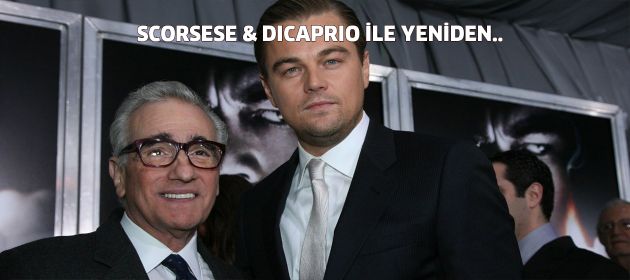 SCORSESE & DICAPRIO İLE YENİDEN..
