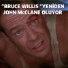 Bruce Willis yeniden John McClane oluyor !