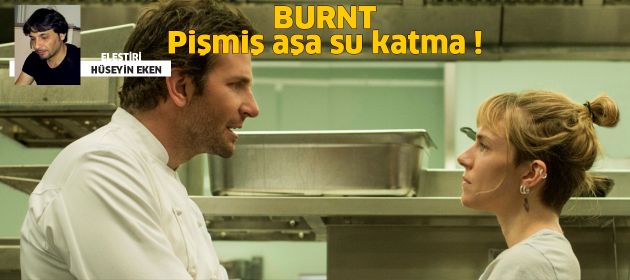 BURNT - Çok Pişmiş