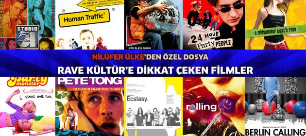 RAVE KÜLTÜR’E DİKKAT ÇEKEN FİLMLER