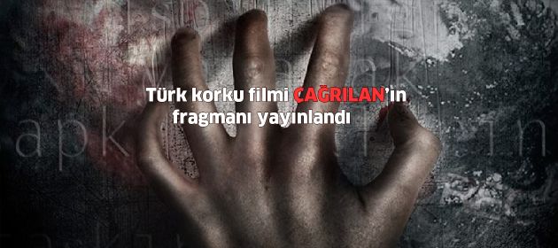 "ÇAĞRILAN" filminden ilk fragman